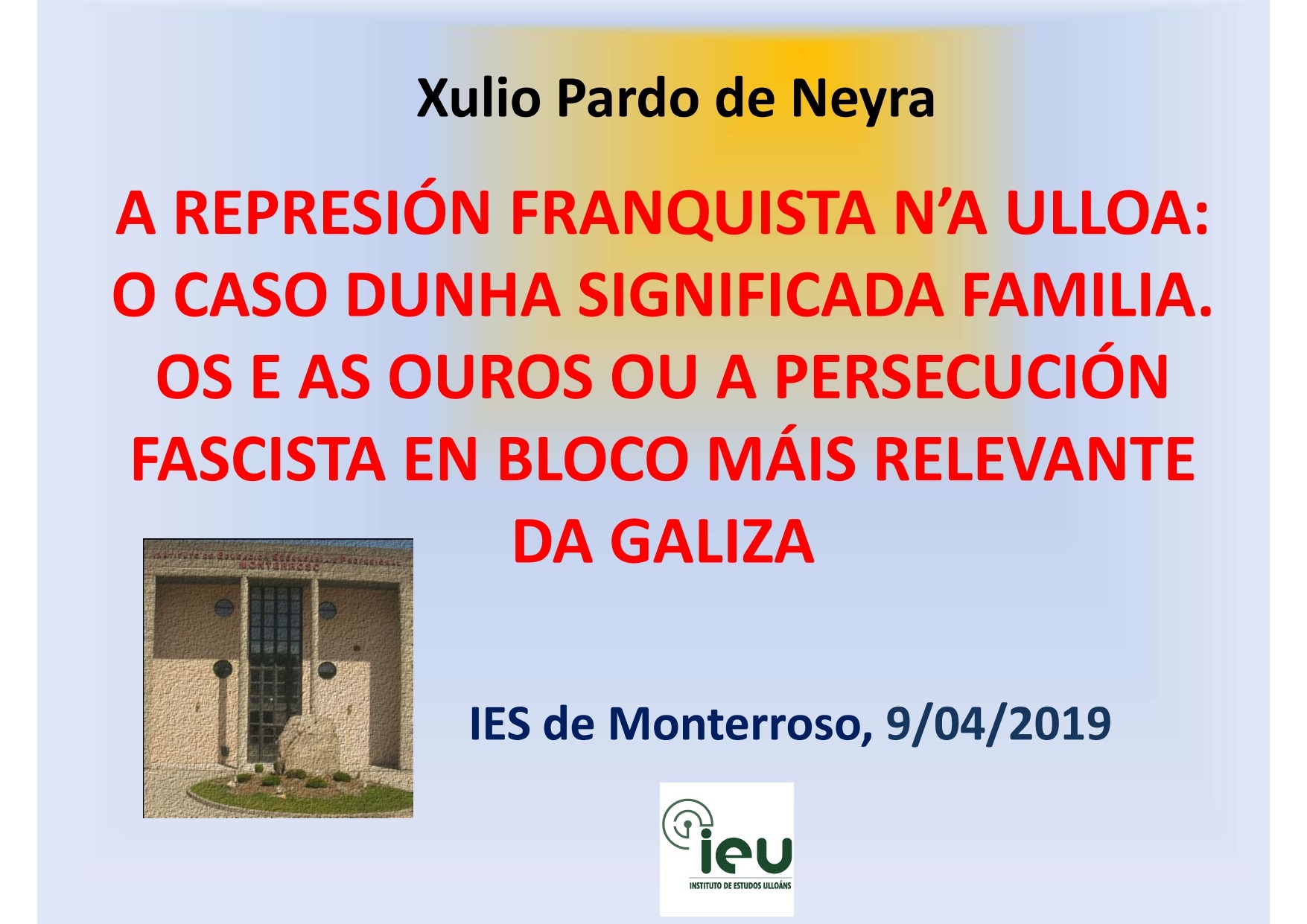 conferencia Xulio Pardo de Neira, IES Monterroso, Instituto de Estudos Ulloáns IEU_page-0001